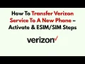 How To Transfer Verizon Service To A New Phone - Activate Steps