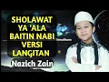 Download Lagu SHOLAWAT YA 'ALA BAITIN NABI VERSI KHAS LANGITAN - Nazich Zain (Lirik Video)