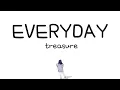 Download Lagu TREASURE - EVERYDAY -LIRIK SUB INDO