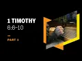 How Is Godliness Great Gain 1 Timothy 6 6 10 Part 1