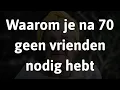 Download Lagu Waarom heb je na je 70e geen vrienden nodig? 6 redenen om onafhankelijk en gelukkig te leven