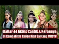 Daftar Lengkap 44 Aktris Cantik \u0026 Perannya di Kembalinya Raden Kian Santang MNCTV Terbaru