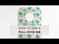Sew a Pull-Over Bib Quick and easy project