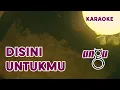 Download Lagu [KARAOKE] Ungu - Disini Untukmu