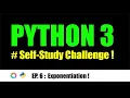 EP 6 Exponentiation - PYTHON 3 Self-Study Challenge