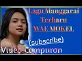 LAGU Manggarai Terbaru WAE MOKEL