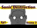 Sonic Destruction Episode 1 Scene 7 ANIMATIC