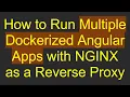 How to Run Multiple Dockerized Angular Apps with NGINX as a Reverse Proxy
