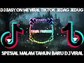 DJ EASY ON ME DZARIL FREAKOUT MENGKANE VIRAL TIKTOK JEDAG JEDUG