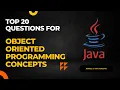 Module 5 Top 20 Interview Questions for Object Oriented Programming and Java Language