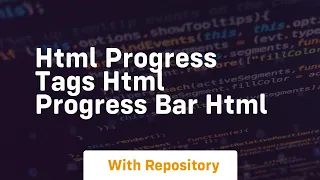 Html progress tags html progress bar html