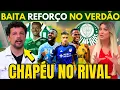 Lagu BAITA REFORÇO no PALMEIRAS ! VERDÃO vai ABRIR OS COFRES no MERCADO da BOLA! BRENNER no PALMEIRAS! E+
