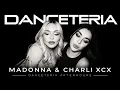 Madonna & Charli xcx — Danceteria Afterhours