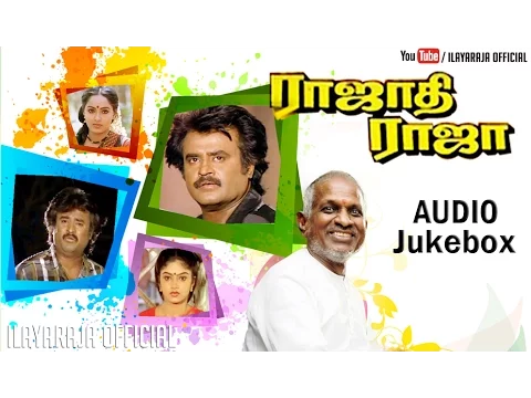 Download MP3 Rajathi Raja | Audio Jukebox | Rajinikanth | Ilaiyaraaja official