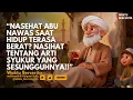 Lagu Abu Nawas Saat Hidup Terasa Berat? Nasihat Tentang Arti Rasa Syukur yang Sesungguhnya!!