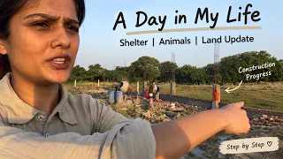 MY DAY + LAND UPDATE | Construction Progress!