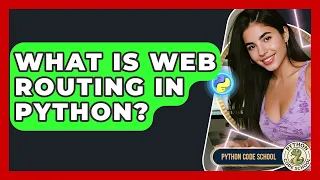 What Is Web Routing In Python - Python Code School