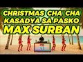 Lagu KASADYA NING PASKOHA MAX SURBAN CHA CHA CHA CHRISTMAS SONG