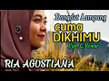 Ria Agustiana. CUMA DIKHIMU. Cipt, L. Komar