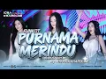 FUNKOT - PURNAMA MERINDU | DJ ICHA KHAROLINE | NEW 2025