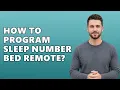 How to Program Sleep Number Bed Remote