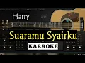 Download Lagu HARRY - Suaramu Syairku Karaoke Piano