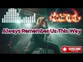 Download Lagu Always Remember Us This Way - Cover [Metal] MP3