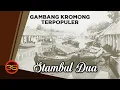 Sanih - Stambul Dua - Gambang Kromong Terpopuler ( Lagu Khas Betawi )