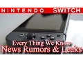 Nintendo Switch - Every New Rumor Leak