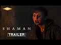 Download Lagu SHAMAN - Official Trailer | Starring Sara Canning | In Theaters \u0026 On Digital August 8th
