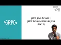 gRPC Java Tutorial gRPC Setup Basics in Java Part 4