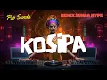 Download Lagu Kosipa – DJ Remix Sunda Full Bass | Yayan Jatnika Version | Mojang DJ Viral 2025