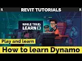 While True Learn Dynamo with Game Play and Learn