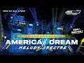 Download Lagu DJ AMERICAN DREAM X SPECTRE | BASS BEDILL MIDDLE NGROTOK | VERSI TERBARU