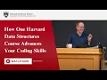 How One Harvard Data Structures Course Advances Your Coding Skills