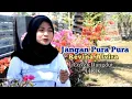 Download Lagu Revina Alvira - Jangan Pura Pura Lirik | Dangdut Cover