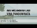 Download Lagu Aku Melangkah Lagi | Vina Panduwinata