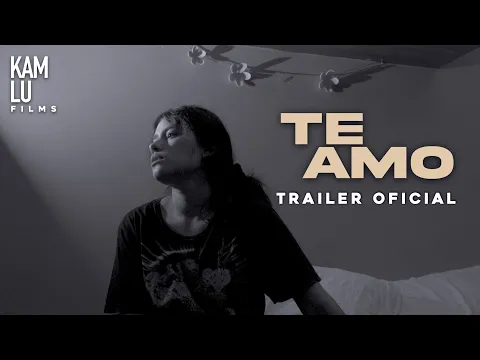 TE AMO - Trailer Oficial
