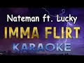 Download Lagu Imma Flirt - Nateman ft. Lucky (KARAOKE VERSION)