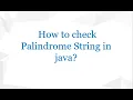 How to check Palindrome String in java