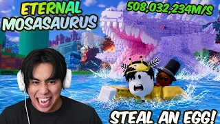 STEAL AN EGG EP 5 | OMG! ETERNAL MOSASAURUS! $500M/S SARAP!
