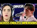 DIMASH - Across Endless Dimensions |  REACTION