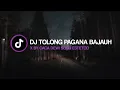 Download Lagu DJ TOLONG PAGANA BAJAUH X BY CACA DEWI SOUND ESTETOD VIRAL TIK TOK FUL GLER FYP VIRAL TIK TOK !!