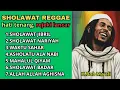 Download Lagu FULL ALBUM KUMPULAN SHOLAWAT REGGAE TERBARU \u0026 TERBAIK