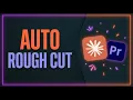 Stop Manually Editing The First AI Rough Cut Plugin for Premiere Pro with Claude Gemini ChatGPT
