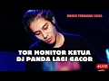 Lagu DJ PANDA LAGI GACOR KETUA !! TOR MONITOR KETUA REMIX BREAKBEAT LAGU HITS INDONESIA FULL BASS 2025