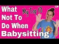 What Not To Do When Babysitting