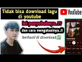 Download Lagu Cara mengatasi YouTube tidak bisa download musik lagu mp3 l cara download mp3 yang tidak bisa
