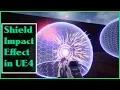 Force Field and Impact Effect - UE4 Tutorial