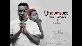 motra the future ft marleen unikumbuke official audio 